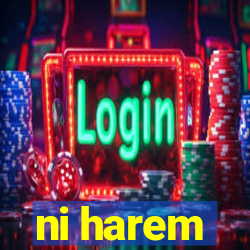 ni harem